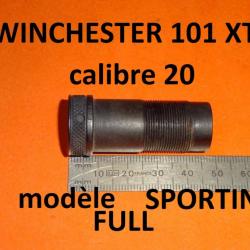 choke FULL de fusil WINCHESTER 101 XTR SPORTING calibre 20 - VENDU PAR JEPERCUTE (YO27)