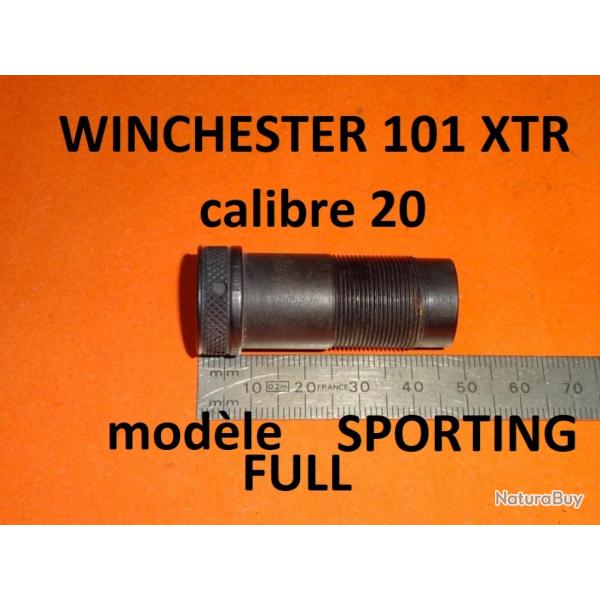 choke FULL de fusil WINCHESTER 101 XTR SPORTING calibre 20 - VENDU PAR JEPERCUTE (YO27)