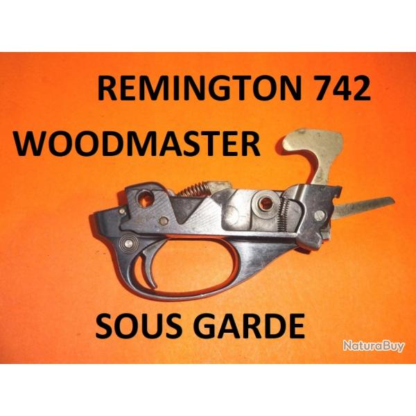 sous garde carabine REMINGTON 742 WOODMASTER - VENDU PAR JEPERCUTE (YO28)