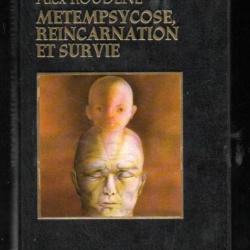 metempsycose , réincarnation et survie de danielle hemmert et alex roudène