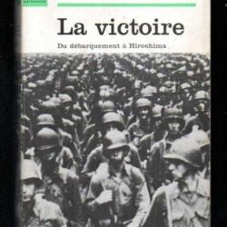 l'histoire vécue de la seconde guerre mondiale tome 4 la victoire  marabout université 35 du débarqu