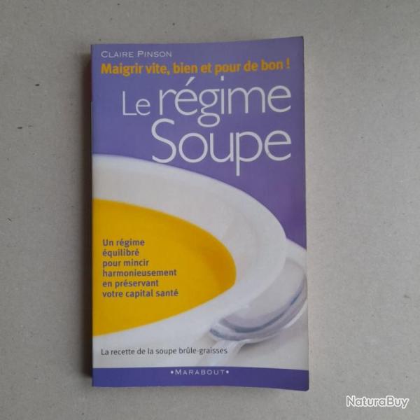 Le rgime sous soupe - Maigir vite, bien et pour de bon