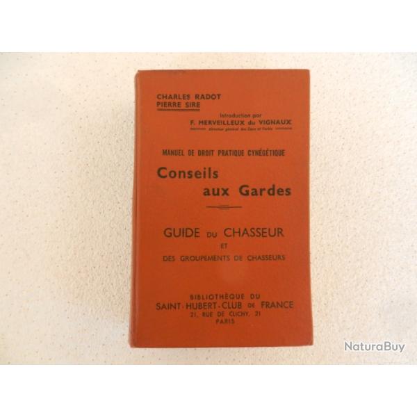 manuel de droit pratique cyngtique conseils aux gardes guide du chasseur-C.Radot/P. Sire-1953