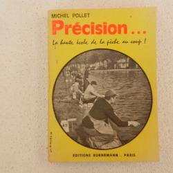 précision... la haute école de la pêche au coup - Michel Pollet - éditions Bornemann Paris 1978