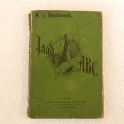 Jagd ABC (chasse ABC)  - Dombrowski de 1897 - éditions Paul Parey Berlin 1897