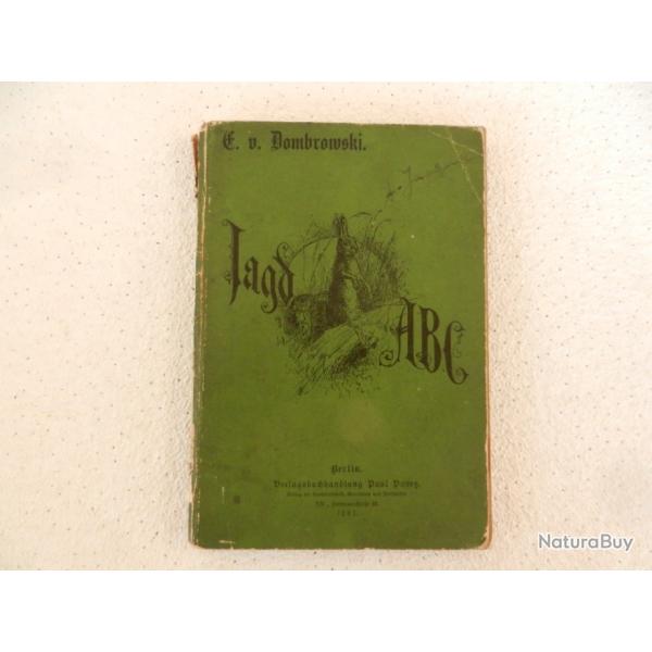 Jagd ABC (chasse ABC)  - Dombrowski de 1897 - ditions Paul Parey Berlin 1897