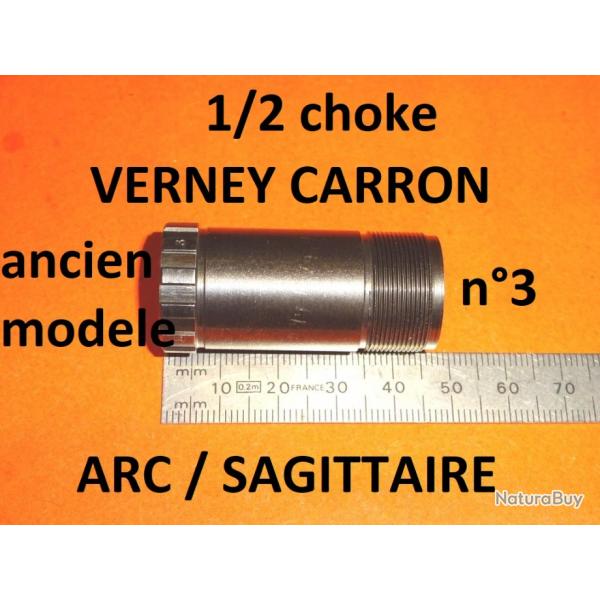 1/2 choke n3 fusil VERNEY CARRON ARC / VERNEY CARRON SAGITTAIRE - VENDU PAR JEPERCUTE (YO43)
