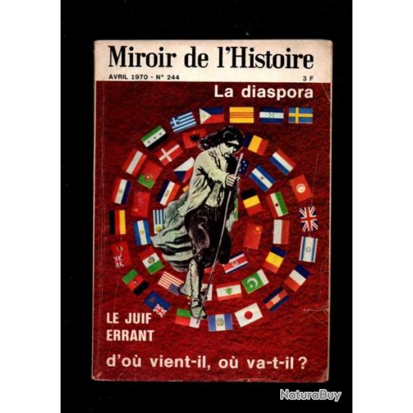 miroir de l'histoire 244 d'avril 1970 , la diaspora,le juif errant d'ou vient-il ou va t'il, jacques