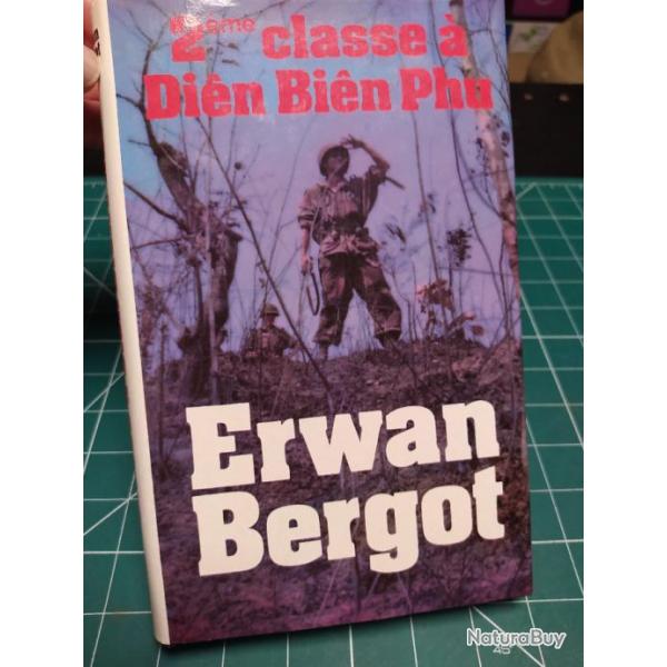 DEUXIEME CLASSE A DIEN BIEN PHU, ERWAN BERGOT