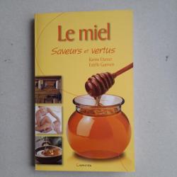 Le miel - Saveurs et vertus