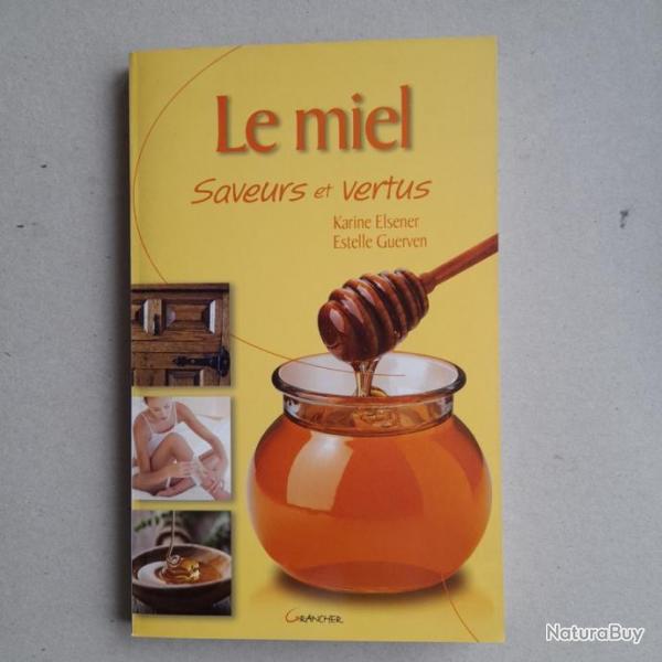 Le miel - Saveurs et vertus