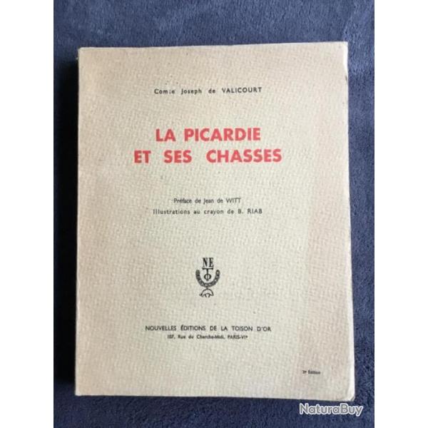 LA PICARDIE ET SES CHASSES - COMTE JOSEPH DE VALICOURT - 1947 - CHASSE
