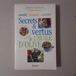 Secrets et vertus de l'huile d'olive - Santé, beauté, cuisine