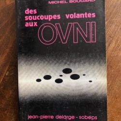 Des soucoupes volantes aux ovni, Michel Bougard - sobeps 1976