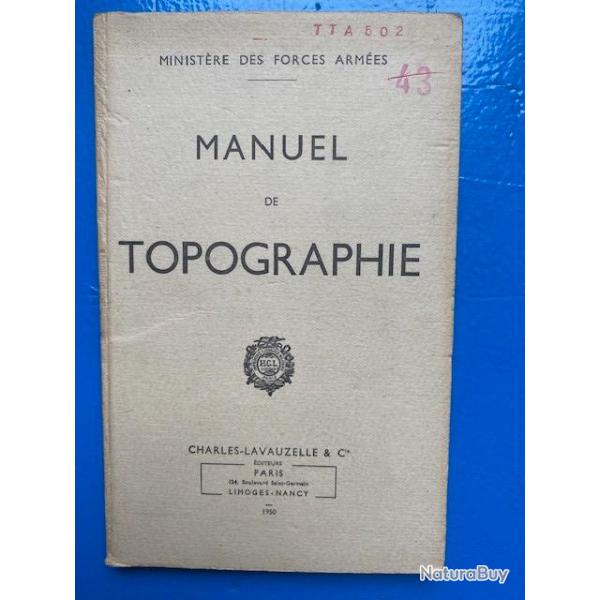 Manuel de topographie - 1950 - Editions Charles-Lavauzelle&cie TTA 502, ministre des forces armes