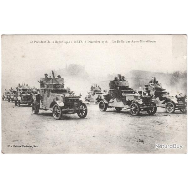 CPA MILITARIA - LE PRSIDENT DE LA RPUBLIQUE  METZ, 8 DCEMBRE 18 - DFIL DES AUTOS-MITRAILLEUSES