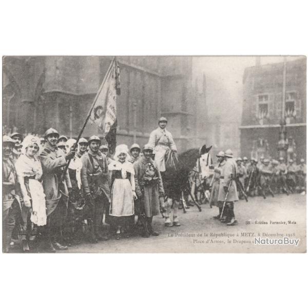 CPA MILITARIA - LE PRSIDENT DE LA RPUBLIQUE  METZ, 8 DCEMBRE 1918 - PLACE D'ARMES