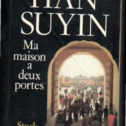 ma maison à deux portes  de han suyin chine 1948-1965