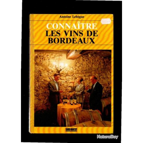 connaitre les vins de bordeaux d'antoine lebgue