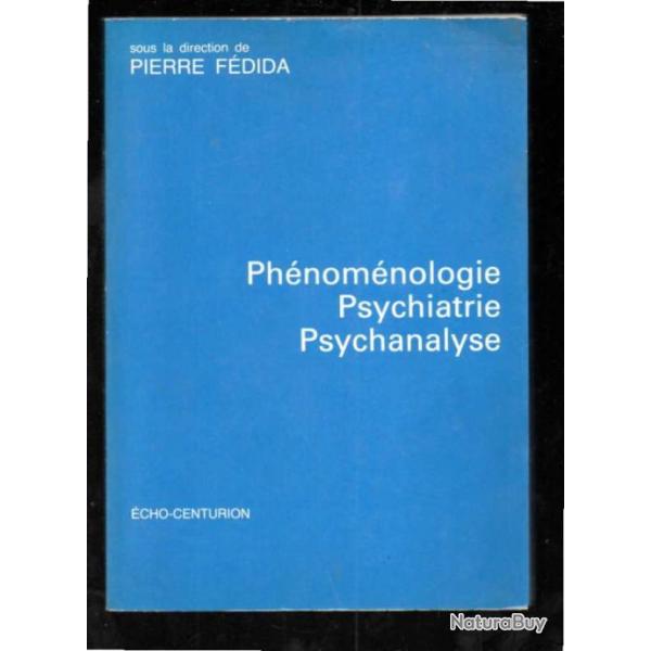 phnomnologie psychiatrie psychanalyse  direction pierre fdida