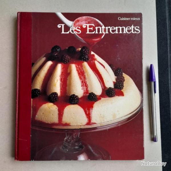 Les Entremets - Cuisiner mieux