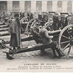 CPA MILITARIA - CAMPAGNE DE 14-15 - HÔTEL DES INVALIDES - PIÈCES D'ARTILLERIE PRISES  À L'ENNEMI