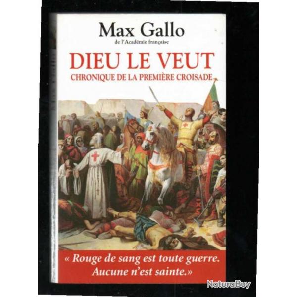 dieu le veut chronique de la premire croisade de max gallo