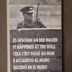 Vends livre sur le mur de BERLIN " cela s'est passé au mur ", édition de 1968