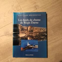 Livre sur les fusils regis DARNE de jean Claude Mourtenas