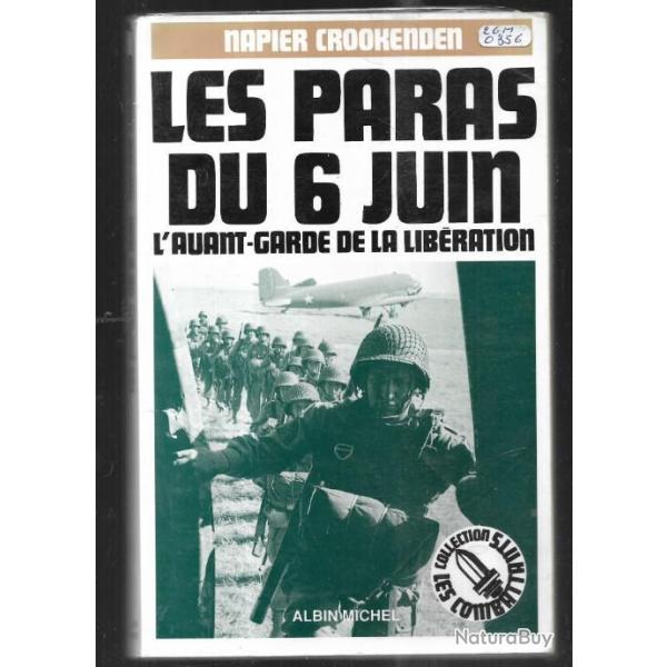 les paras du 6 juin, l'avant-garde de la libration par napier crookenden dbarquement en normandie