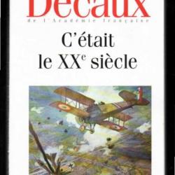 c'était le XXe siècle  alain decaux  louis blériot, jaurès, l'italia, bébé lindbergh, sarajevo,