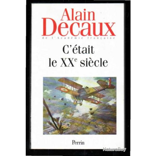 c'tait le XXe sicle  alain decaux  louis blriot, jaurs, l'italia, bb lindbergh, sarajevo,