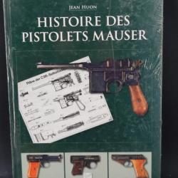 HISTOIRE DES PISTOLETS MAUSER PAR JEAN HUON