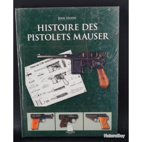 HISTOIRE DES PISTOLETS MAUSER PAR JEAN HUON