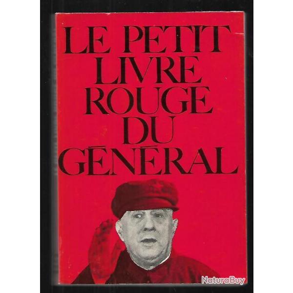 le petit livre rouge du gnral . gnral de gaulle robert rocca