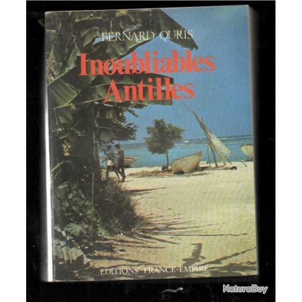 inoubliables antilles de bernard quris (histoire)