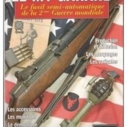 LE M1 GARAND GAZETTE ARMES HORS SERIE 13 ARMEMENT FUSIL US ARMY GUERRE 1939 1945