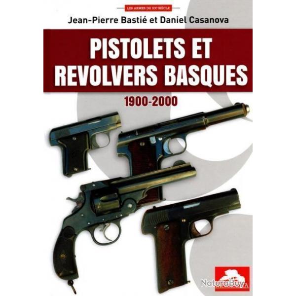 Pistolets et Revolvers Basques 1900-2000  ( END)