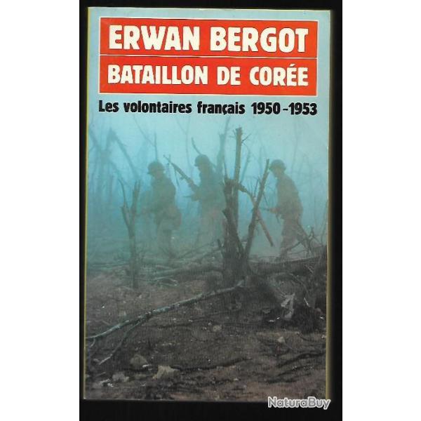 bataillon de core presses pocket erwan bergot les volontaires franais 1950-1953