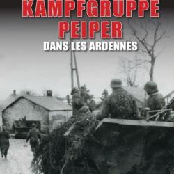 La percée de la Kampfgruppe Peiper dans les Ardennes HEIMDAL