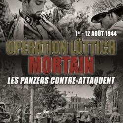 Mortain opération Lüttich 1°-12 août 1944 - Les panzers contre-attaquent