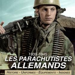 Les parachutistes allemands 1939-1945 Tome 2