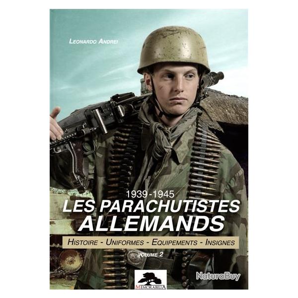 Les parachutistes allemands 1939-1945 Tome 2