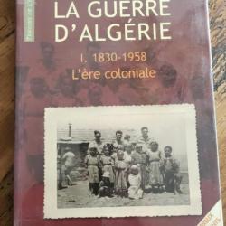 La guerre d'Algérie 1830-1958 L'ère coloniale Pierre Vallaud