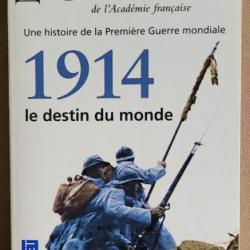 1ère Guerre Mondiale  : 1914 Le Destin du Monde - Max GALLO