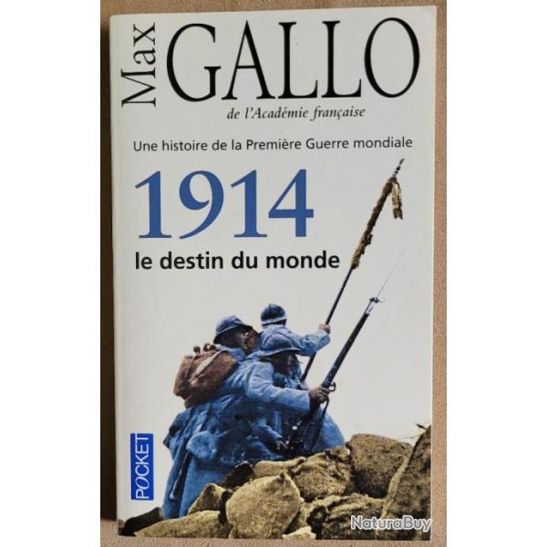 1re Guerre Mondiale  : 1914 Le Destin du Monde - Max GALLO