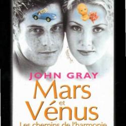 Mars et Vénus, les chemins de l'harmonie de john gray psychologie