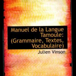 manuel de la langue tamoule:grammaire , textes ; vocabulaire , réédition de 1803 julien vinson