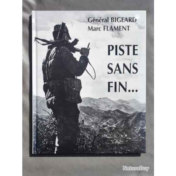 Piste sans fin... Par Gnral Bigeard, Marc Flament  (Ed. Patrimoine 2011)