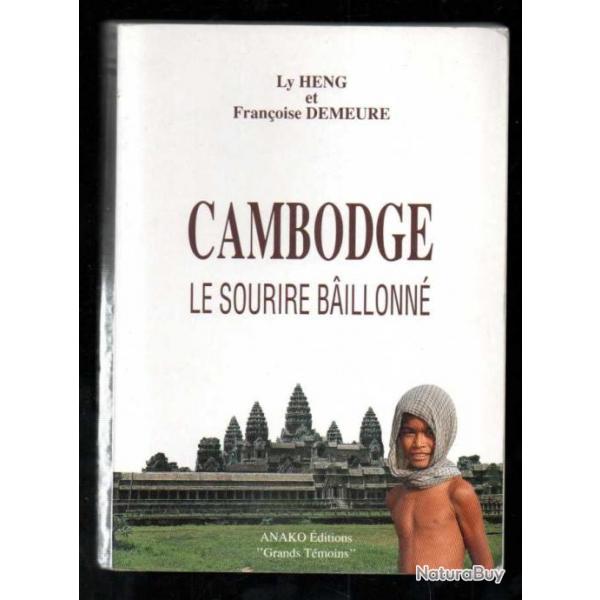 cambodge le sourire baillonn par ly heng et franoise demeure